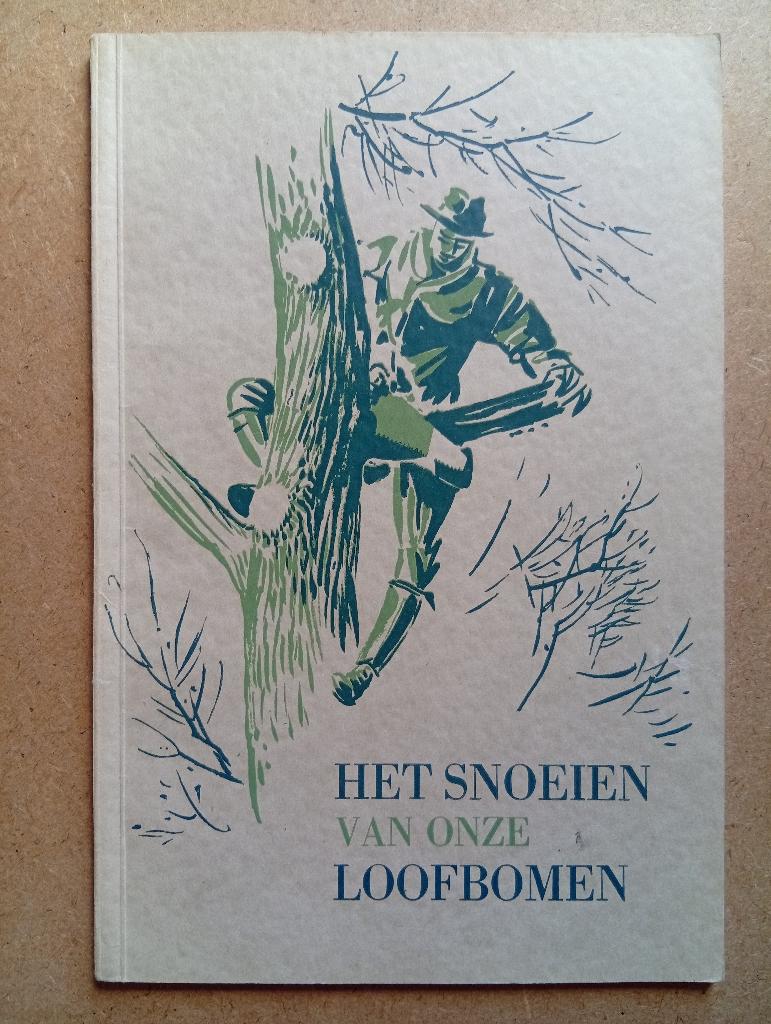 Het snoeien van onze loofbomen - I. Teerink en P. Tromp, Gelezen, Bloemen, Planten en Bomen, Ophalen of Verzenden, E. Teerink en Ir. P.H.M. Tromp