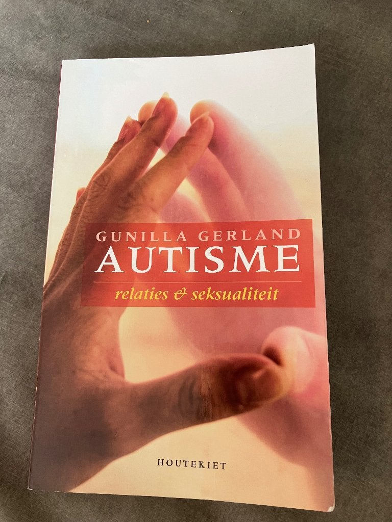 Autisme, relaties en seksualiteit, Boeken, Ophalen of Verzenden, Gelezen, Ontwikkelingspsychologie, Gunilla Gerland