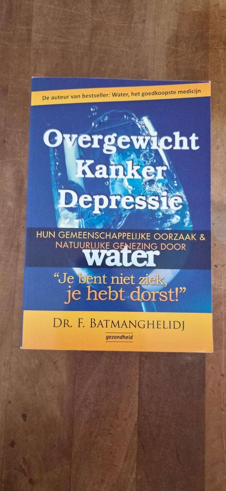 Overgewicht, Kanker, Depressie: Genezing door water, Boeken, Gezondheid, Dieet en Voeding, Ophalen of Verzenden