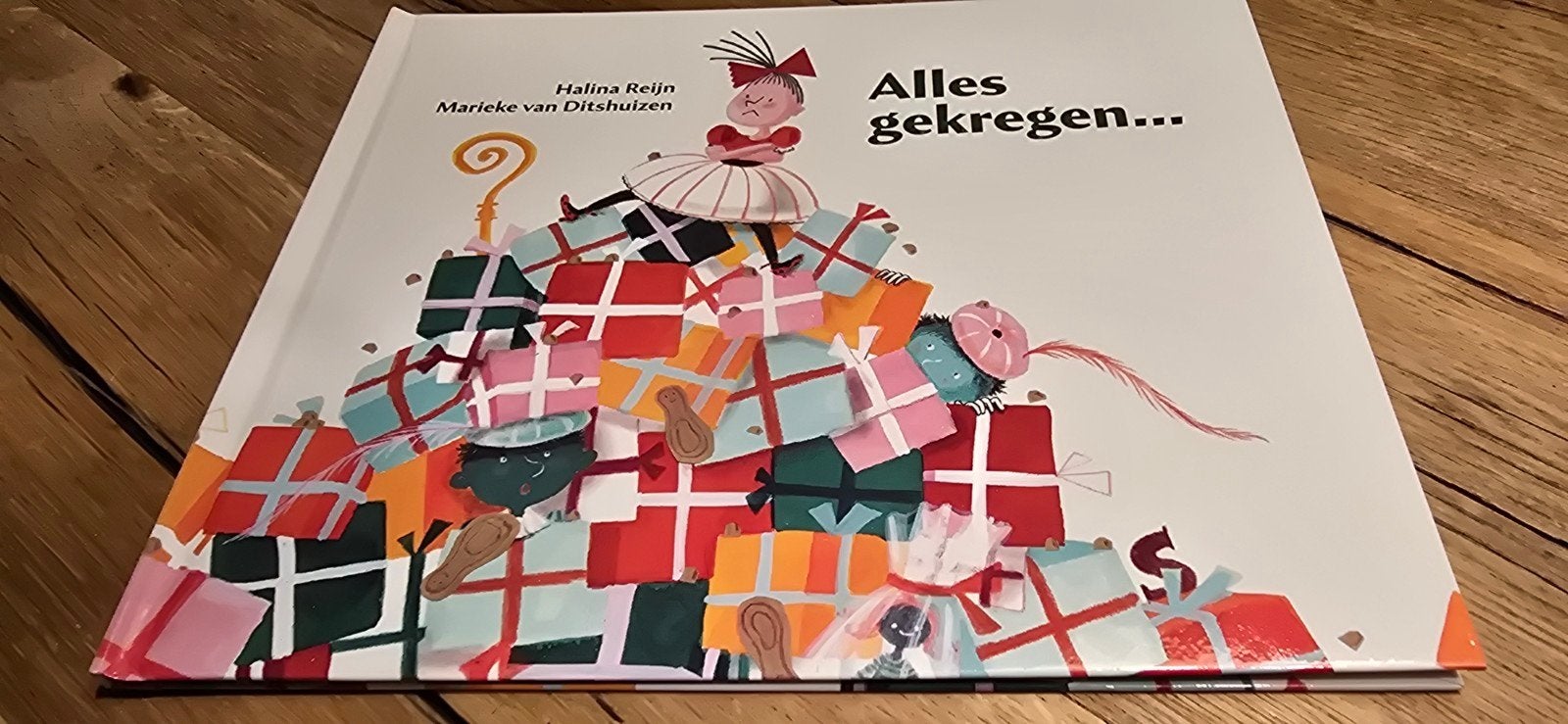 Alles gekregen... - Halina Reijn & Marieke van Ditshuizen, 5 of 6 jaar, Fictie algemeen, Jongen of Meisje, Ophalen of Verzenden