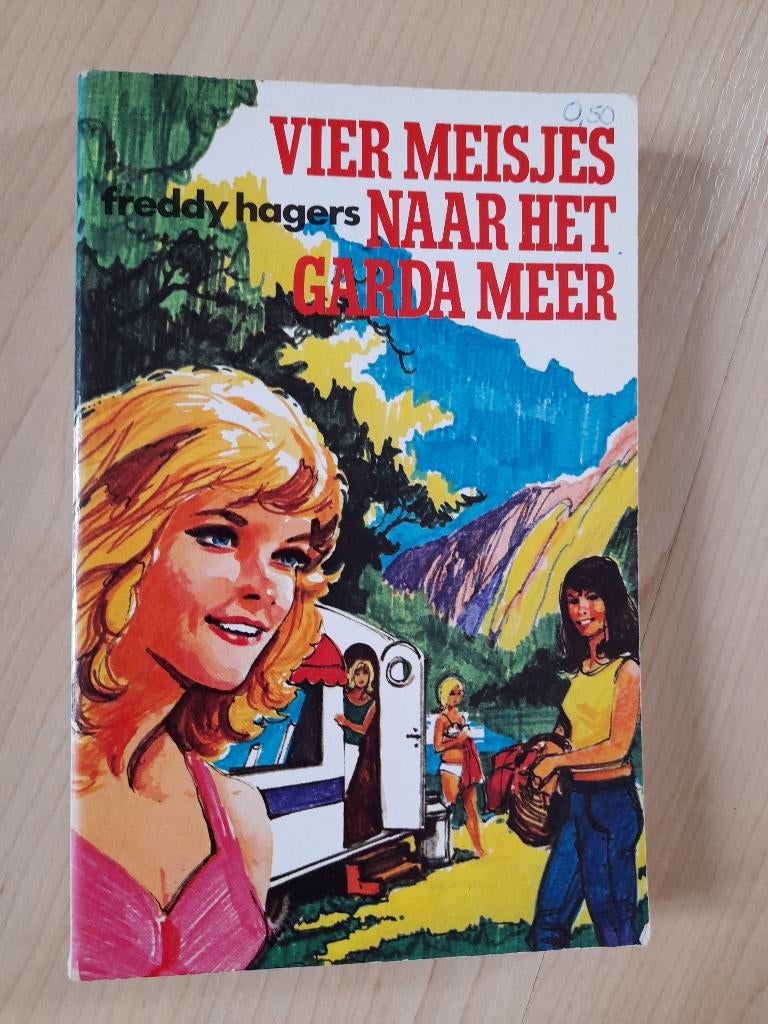 VIER MEISJES NAAR HET GARDA MEER Freddy Hagers, Ophalen of Verzenden, Gelezen