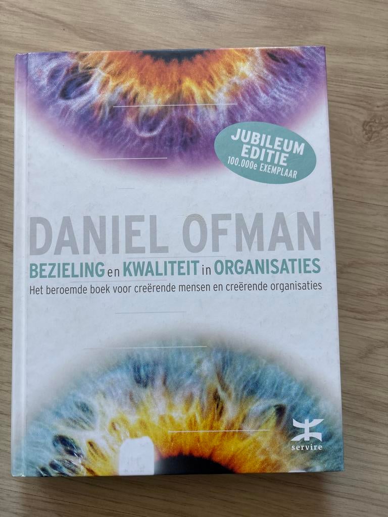 Bezieling en Kwaliteit in Organisaties - Daniel Ofman, Boeken, Ophalen of Verzenden, Zo goed als nieuw, Nederland
