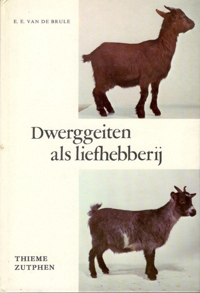 Dwerggeiten als liefhebberij - E.E. van de Brule., Ophalen of Verzenden, Zo goed als nieuw, Overige diersoorten