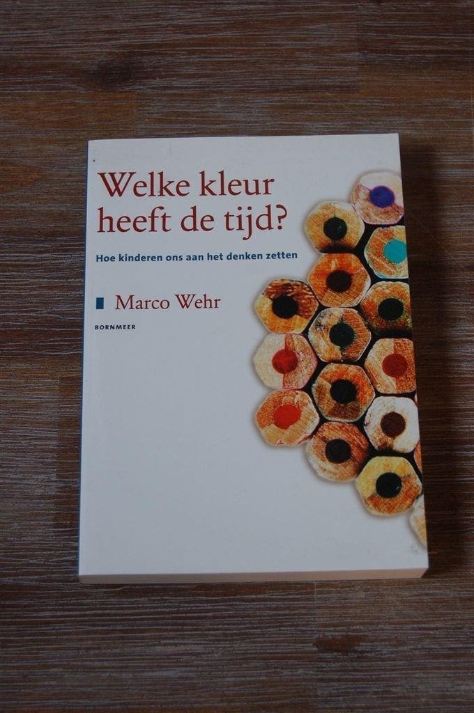 *Marco Wehr - Welke kleur heeft de tijd?, Verzenden, Nieuw