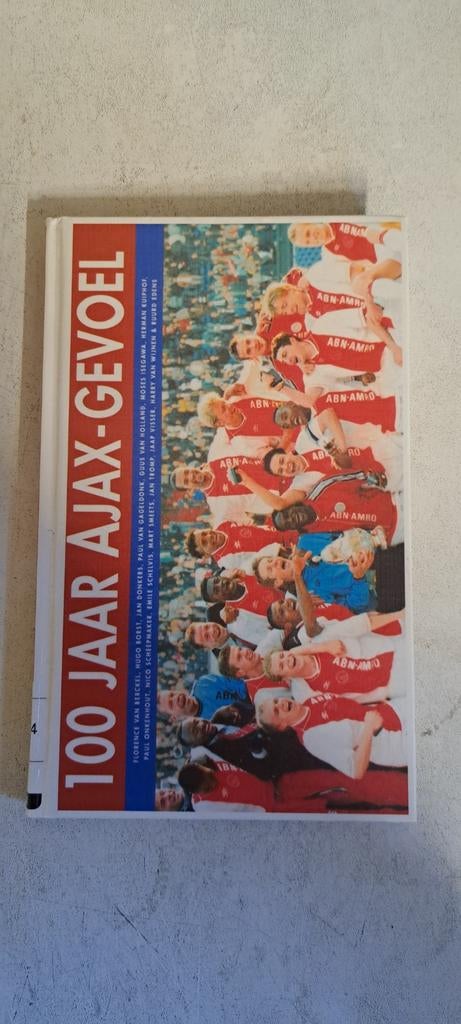 100 Jaar Ajax-Gevoel Boek - Geschiedenis van Ajax, Boeken, Ophalen of Verzenden, Gelezen, Florence van Berckel, Hugo Borst, Jan Donkers e.a.