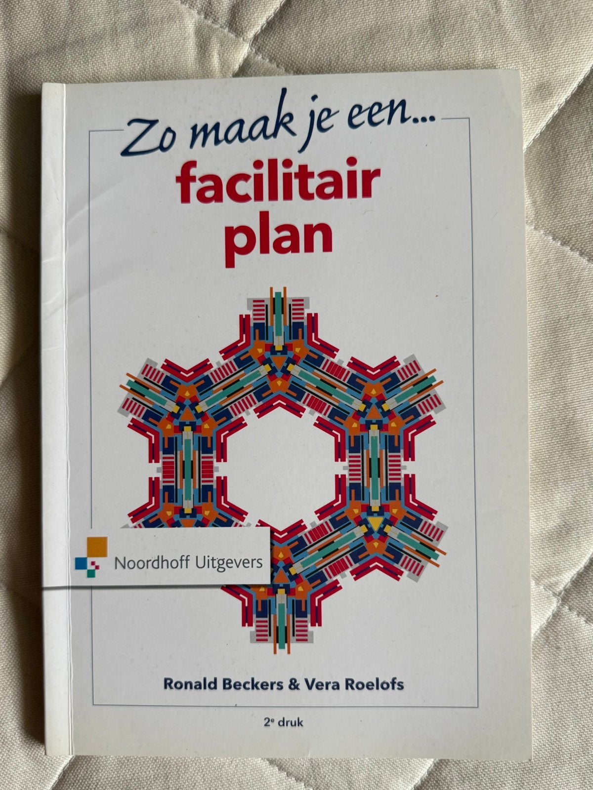 Boek Zo maak je een facilitair plan 2e druk, Boeken, Ophalen of Verzenden, Zo goed als nieuw, Management