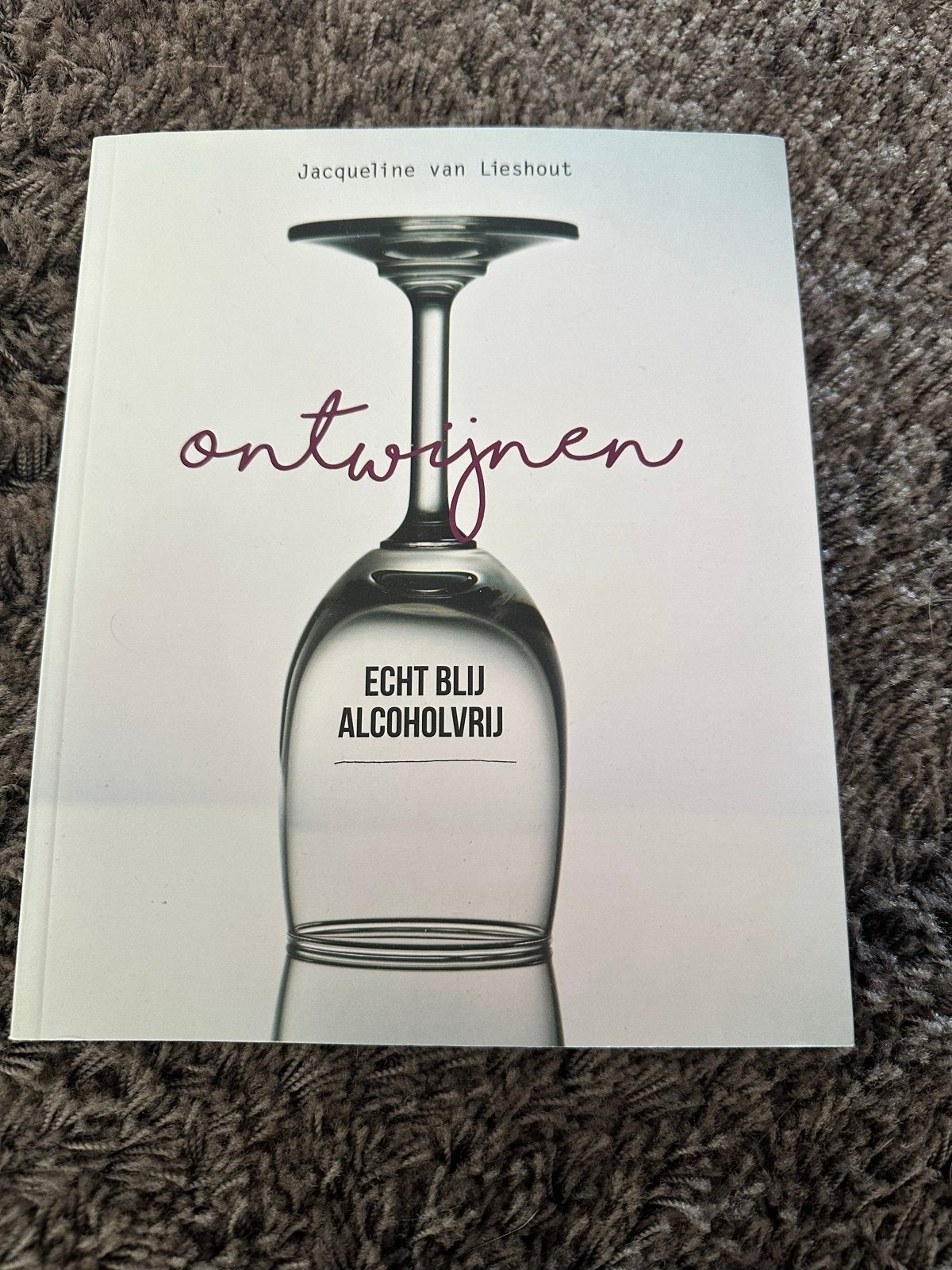 Ontwijnen - Echt blij alcoholvrij - Jacqueline van Lieshout, Boeken, Ophalen of Verzenden, Zo goed als nieuw, Gezondheid en Conditie
