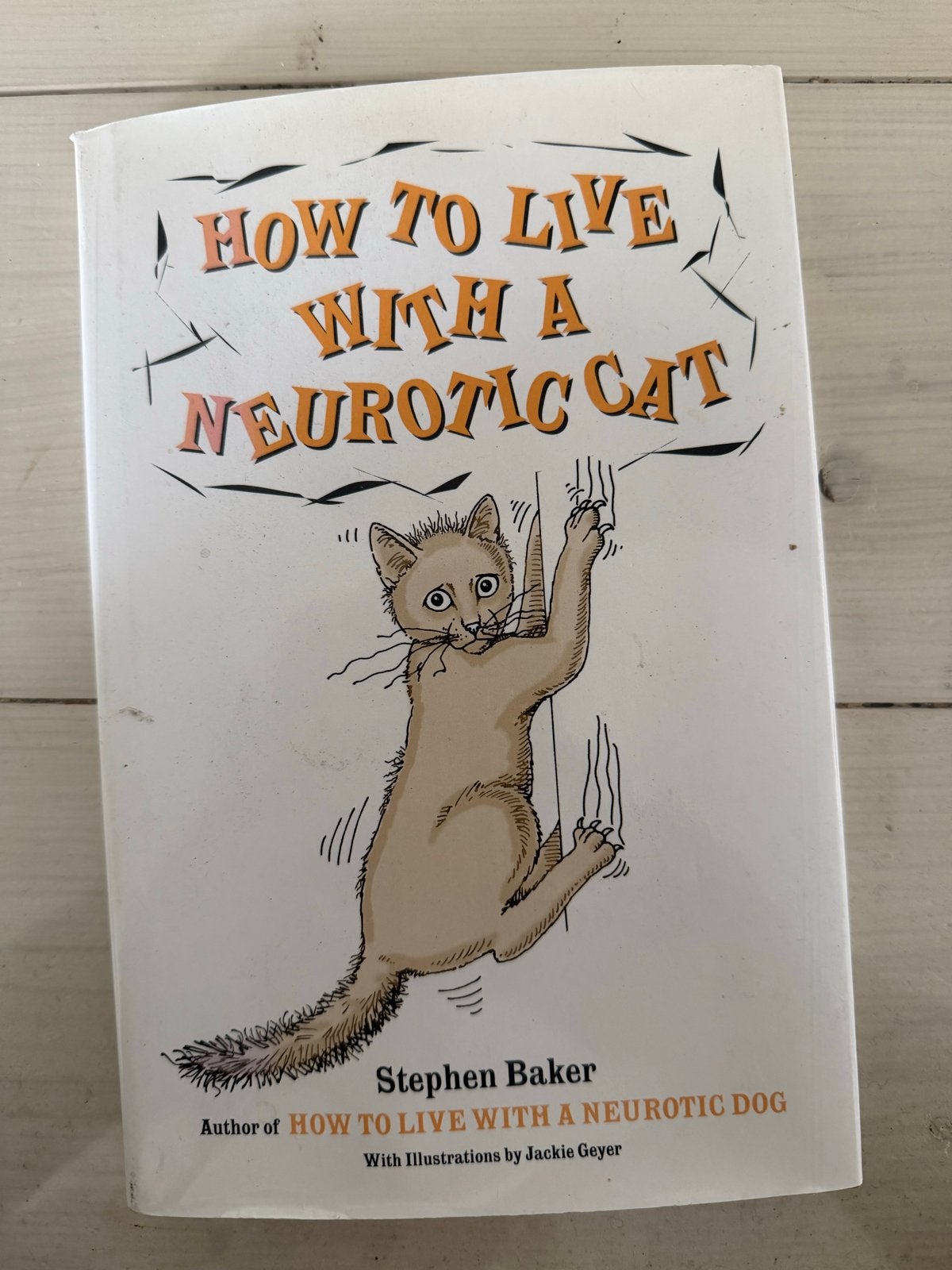 How to Live with a Neurotic Cat - Stephen Baker Engelstalig, Boeken, Dieren en Huisdieren, Ophalen of Verzenden, Gelezen, Katten