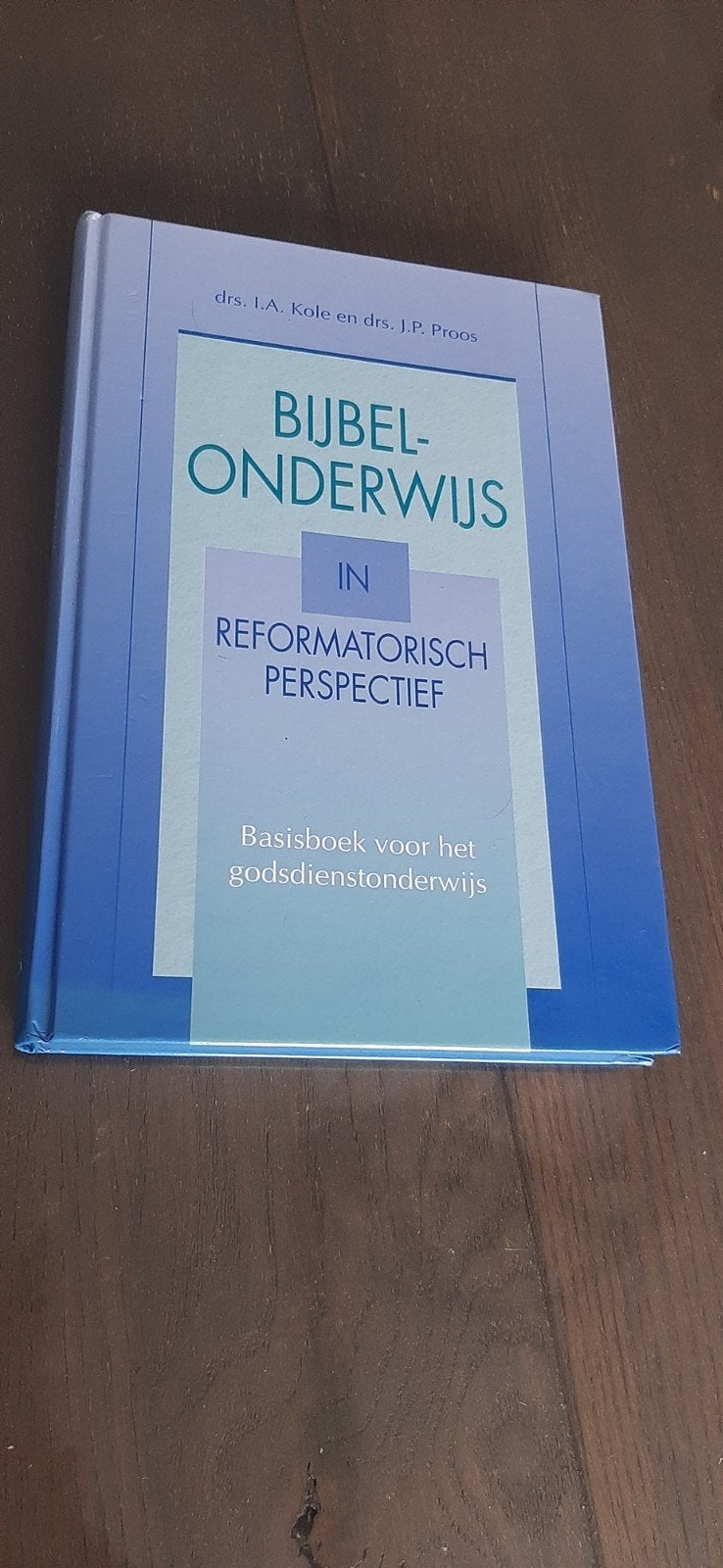 I.A. Kole - Bijbelonderwijs in reformatorisch perspectief, Ophalen of Verzenden, Zo goed als nieuw, I.A. Kole; J.P. Proos