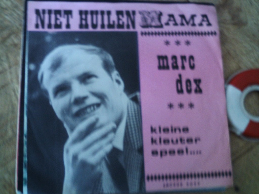 Marc Dex - Niet Huilen Mama / Kleine Kleuter Speelt  18s, Cd's en Dvd's, 7 inch, Zo goed als nieuw, Beschermende buitenhoes, Overige typen
