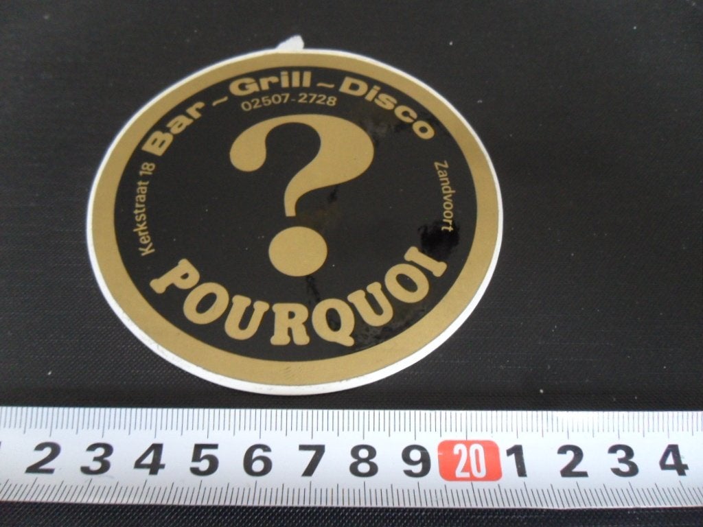 sticker zandvoort bar grill disco POURQUOI kerkstraat 18, Verzamelen, Ophalen of Verzenden, Zo goed als nieuw