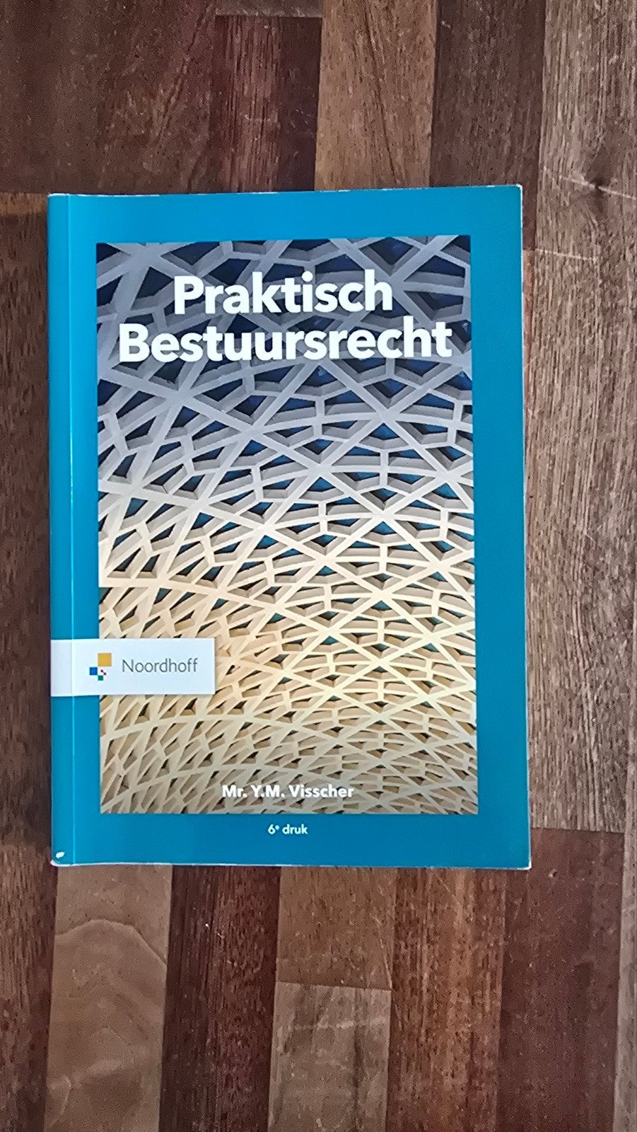 Praktisch Bestuursrecht - Mr. Y.M. Visscher (6e druk), Zo goed als nieuw, Mr. Y.M. Visscher, Gamma, HBO