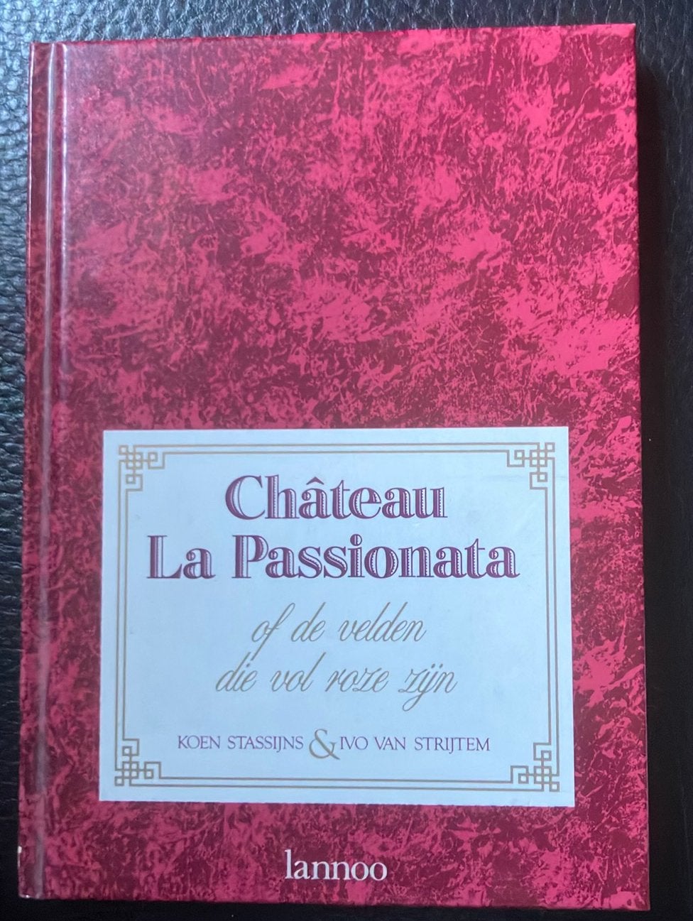 Koen Sassijns & Ivo van Strijtem - Château La Passionata, Ophalen of Verzenden, Gelezen, Meerdere auteurs