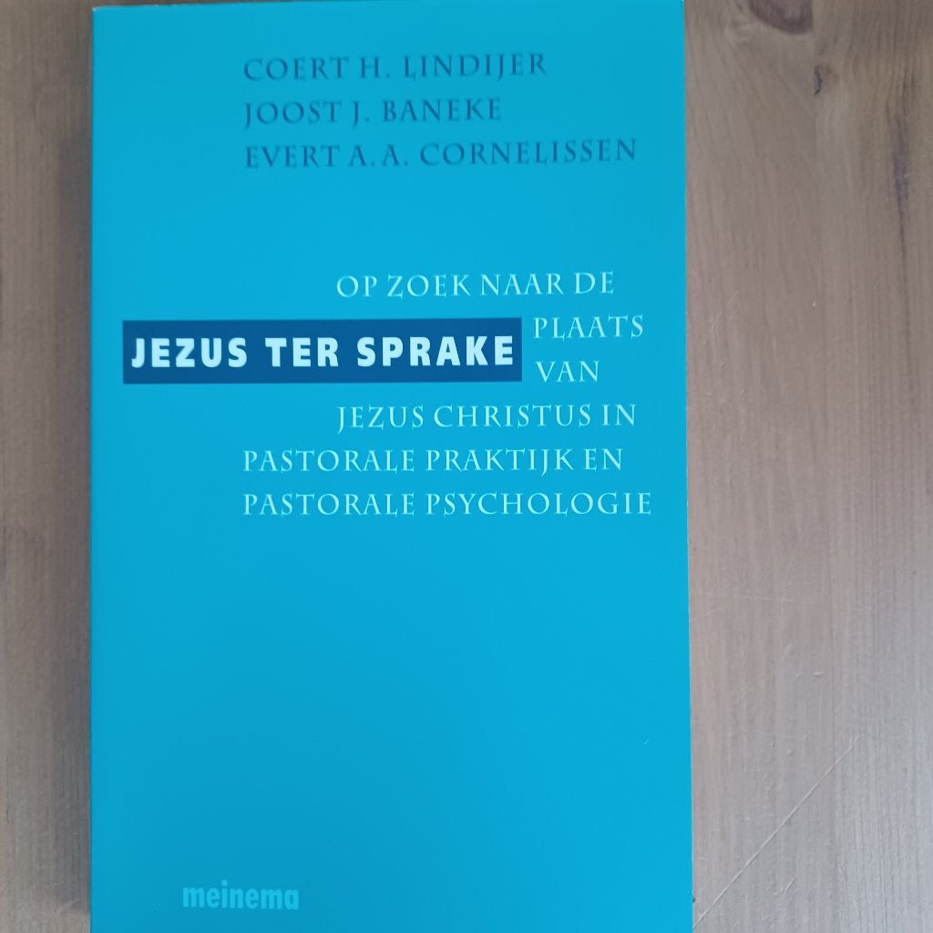Jezus ter sprake - Op zoek naar de plaats van Jezus Christus, Gelezen, C.H.Lindijer / J.J. Baneke / E.A.A.Cornelissen, Christendom | Protestants