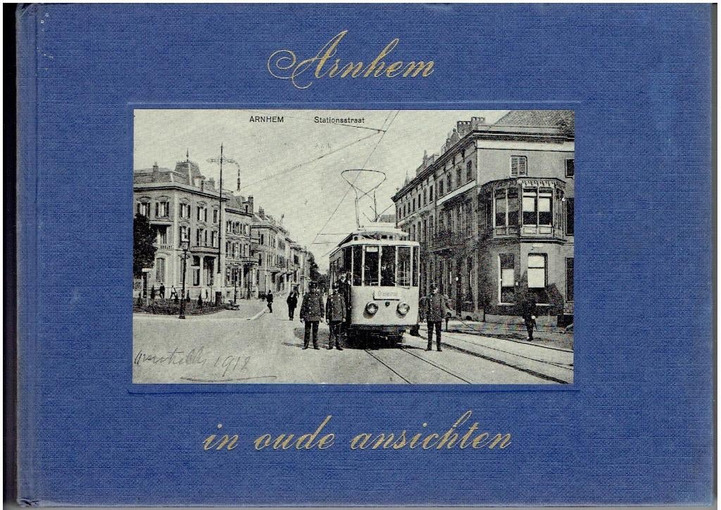 Arnhem in oude Ansichten, Boeken, Ophalen of Verzenden, Gelezen