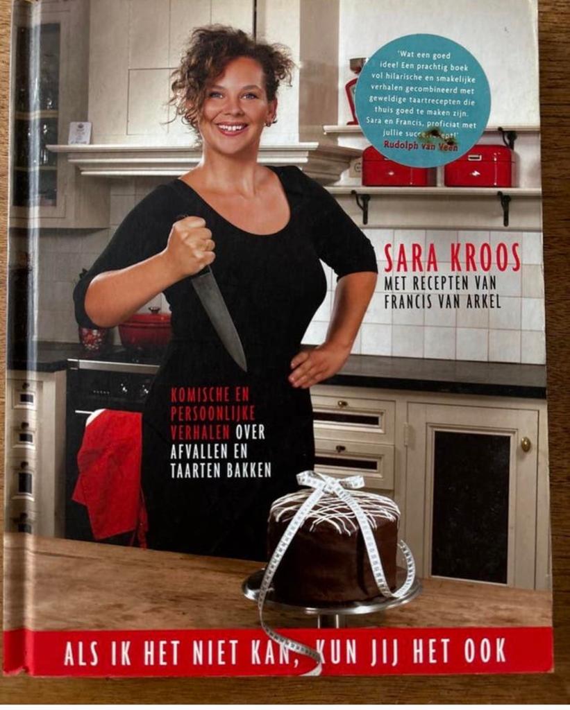 Als ik het niet kan, kun jij het ook - Sara Kroos, Boeken, Ophalen of Verzenden, Zo goed als nieuw, Gezond koken, Nederland en België