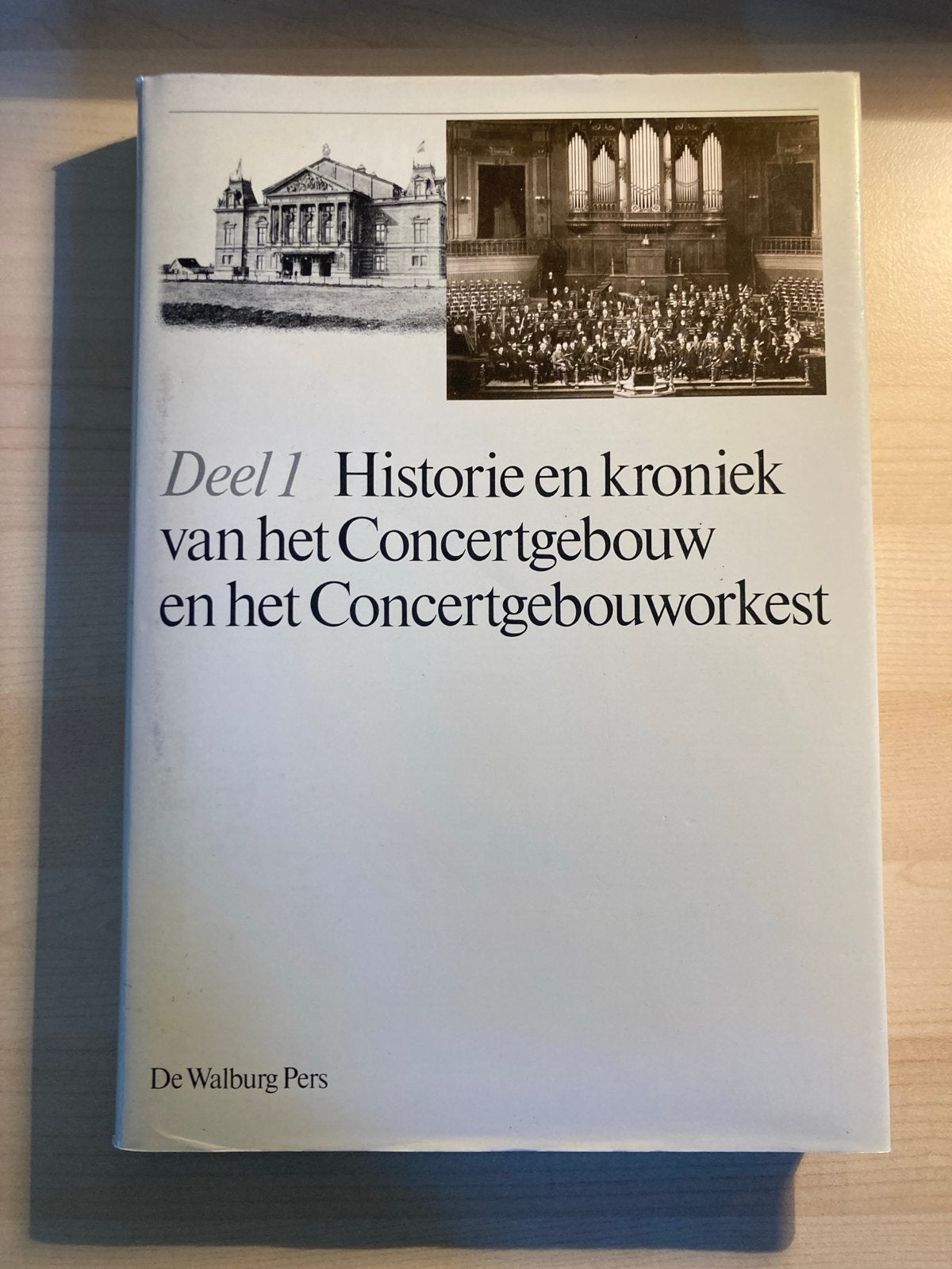 Historie en kroniek van het Concertgebouw Deel 1, Ophalen of Verzenden, Zo goed als nieuw, Algemeen