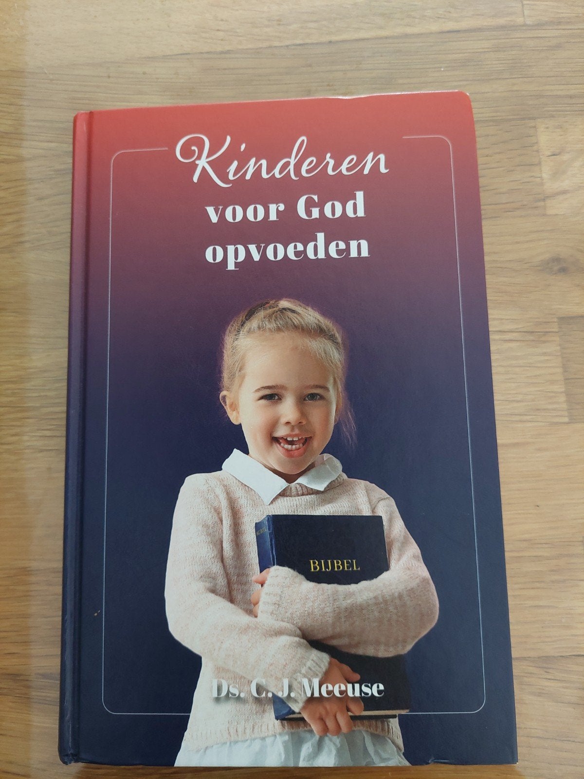 Kinderen voor God opvoeden - Ds. C.J. Meeuse, Ophalen of Verzenden