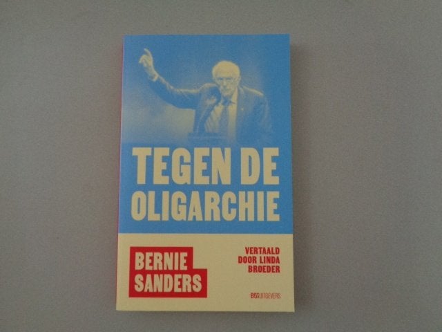 Tegen de oligarchie - Bernie Sanders, Gelezen, Maatschappij en Samenleving, Ophalen of Verzenden, Wereld