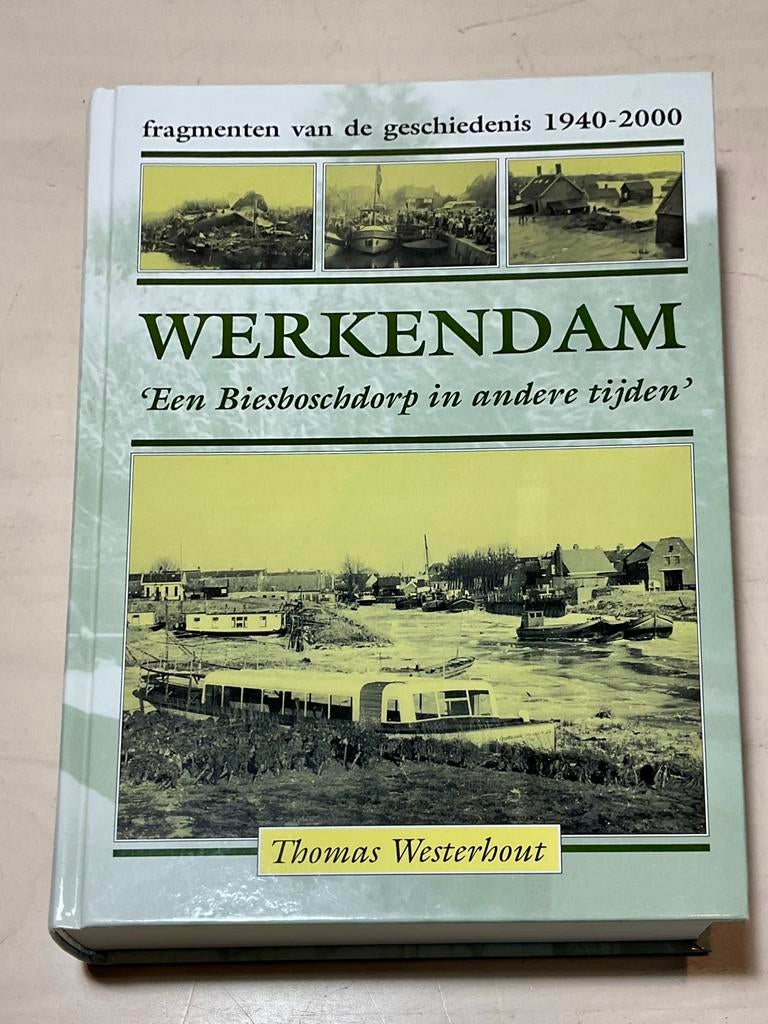 Werkendam:” Een Biesbochdorp in andere tijden” Biesbosch, Boeken, Ophalen of Verzenden, Zo goed als nieuw