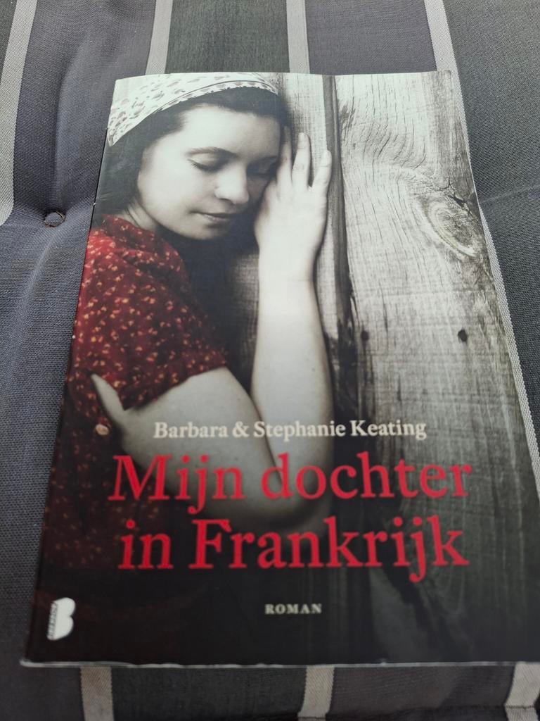 Mijn dochter in Frankrijk - Barbara & Stephanie Keating, Boeken, Ophalen of Verzenden, Zo goed als nieuw, Barbara & Stephanie Keating