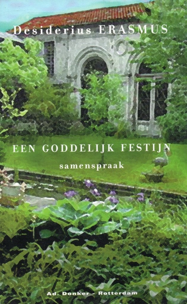 Erasmus, Een goddelijk festijn, Ophalen of Verzenden, Zo goed als nieuw