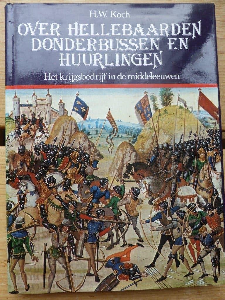 Over hellebaarden donderbussen en huurlingen, Ophalen of Verzenden, 14e eeuw of eerder, Zo goed als nieuw, Europa