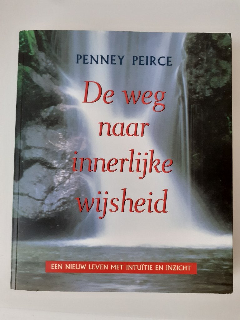De weg naar innerlijke wijsheid - Penney Pierce, Ophalen of Verzenden, Zo goed als nieuw, Spiritualiteit algemeen, Overige typen