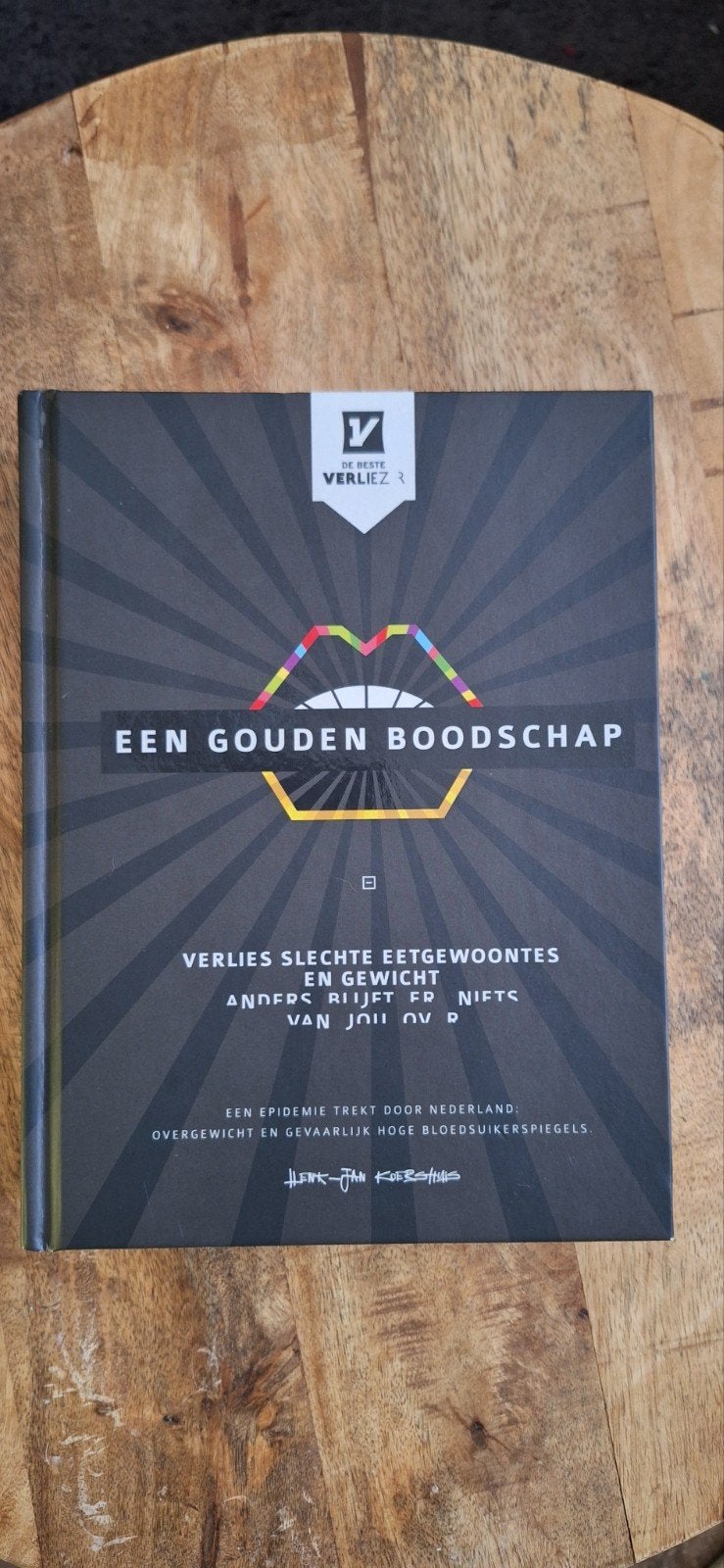 Een Gouden Boodschap - Verlies Slechte Eetgewoontes, Boeken, Ophalen of Verzenden, Zo goed als nieuw, Dieet en Voeding, Henk-Jan Koershuis
