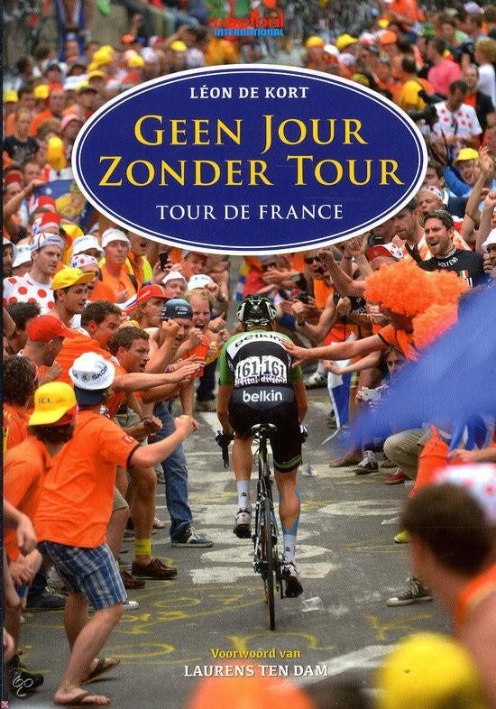 Geen jour zonder tour, léon de kort laurens ten dam, Ophalen of Verzenden, Nieuw, Balsport