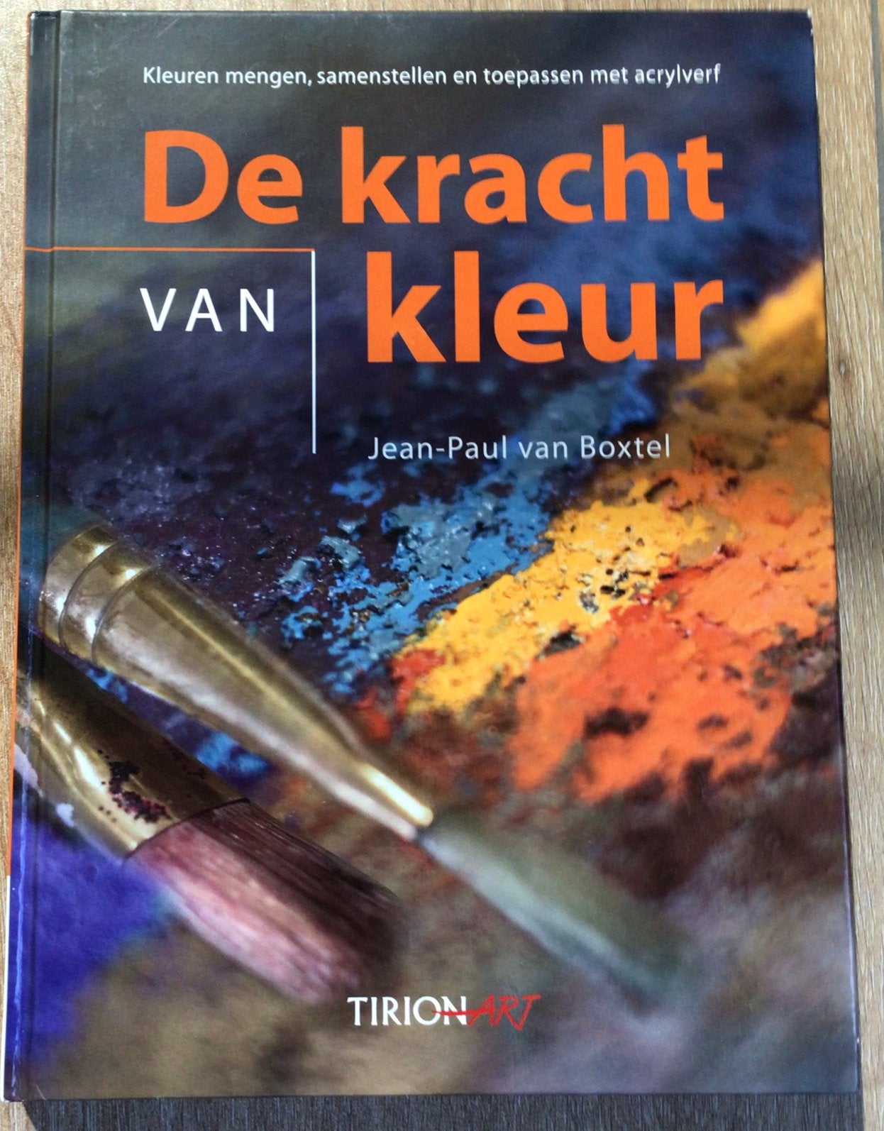 Jean-Paul van Boxtel  – De kracht van kleur, Ophalen of Verzenden, Zo goed als nieuw, Tekenen en Schilderen, Jean-Paul van Boxtel