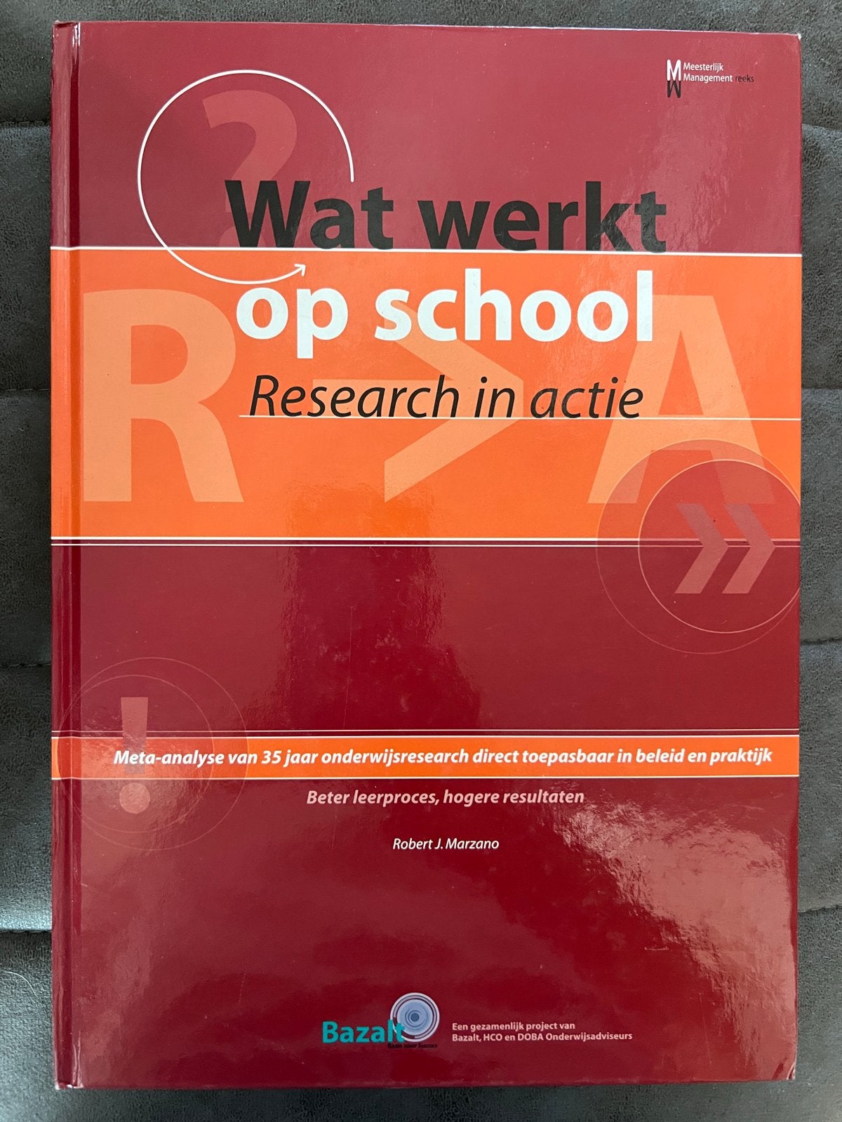 Wat werkt op school: Research in actie - Robert J. Marzano, Boeken, Ophalen of Verzenden, Gamma, Zo goed als nieuw, HBO