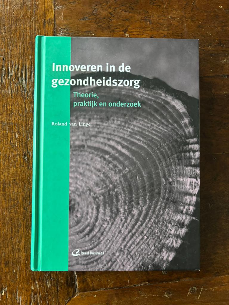 Innoveren in de gezondheidszorg (Roland van Linge), Ophalen of Verzenden, Beta, Zo goed als nieuw, HBO