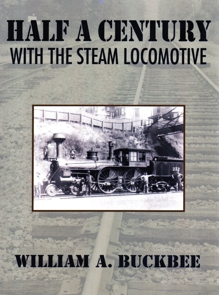 Half a Century with the Steam Locomotive / 9781936107032, Ophalen of Verzenden, Zo goed als nieuw, William A. Buckbee, Trein