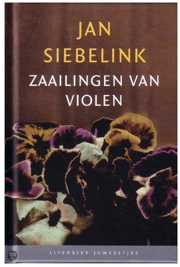 Jan Siebelik - Zaailingen van Violen, Ophalen of Verzenden, Zo goed als nieuw, Jan Siebelink
