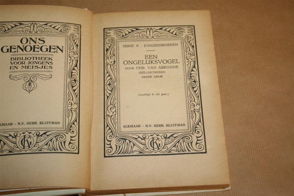 Een ongeluksvogel. Abkoude. Uitg. Kluitman 1929., Ophalen of Verzenden, Gelezen