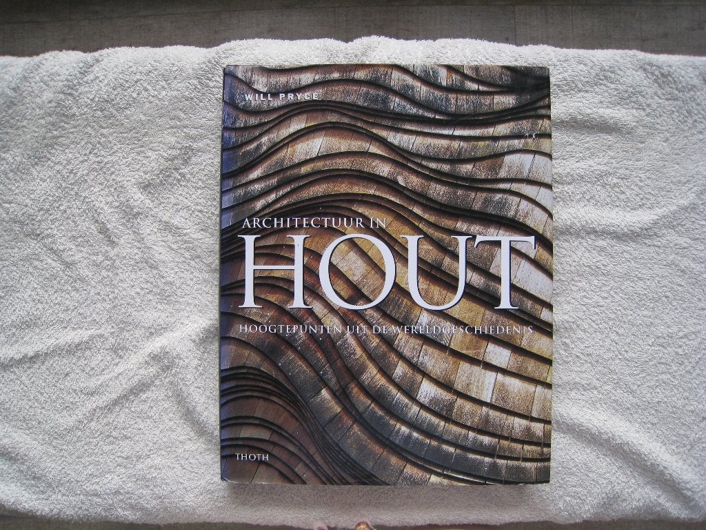 Architectuur in hout, Ophalen of Verzenden, Nieuw, Architectuur algemeen, Will Pryce