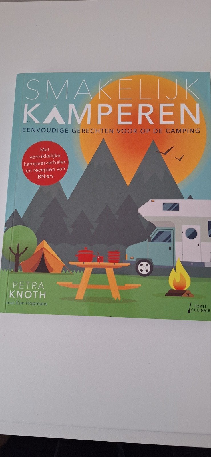 Smakelijk Kamperen: Eenvoudige Gerechten voor op de Camping, Hoofdgerechten, Ophalen of Verzenden, Zo goed als nieuw, Petra Knoth met Kim Hopmans