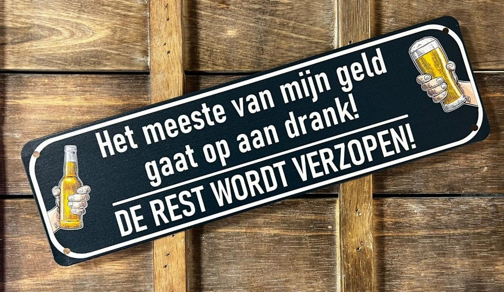 Meeste geld op aan drank reclamebord van metaal wandbord, Info@deconoord.nl, Deco Noord, Nieuw, Ophalen of Verzenden
