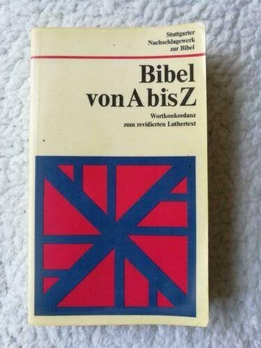 Bibel von A bis Z  Wortkonkordanz zum revidierten Luthertext, Ophalen of Verzenden