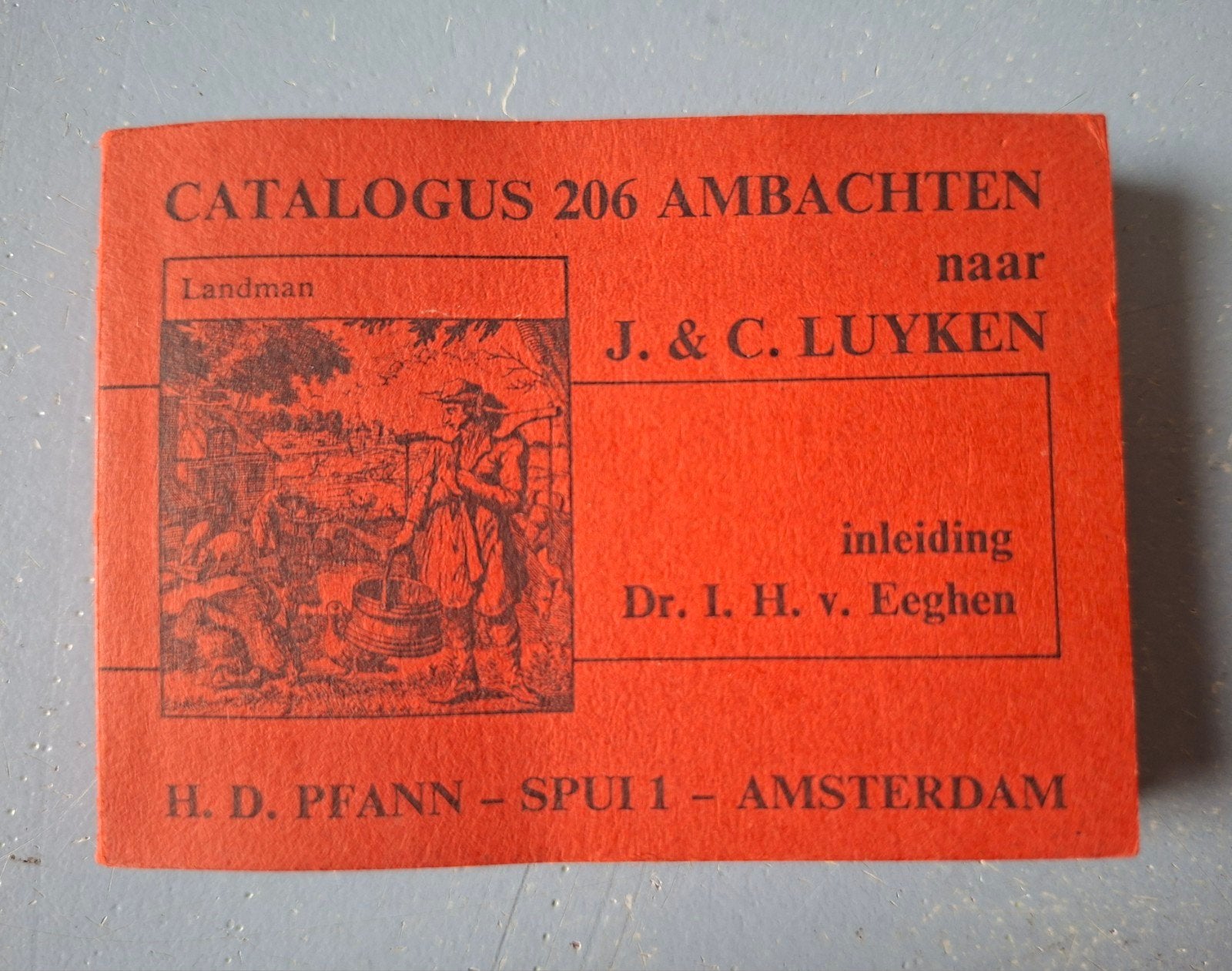 Catalogus 206 ambachten naar J. & C. Luyken - Dr I.H. Eeghen, Ophalen of Verzenden, Gelezen