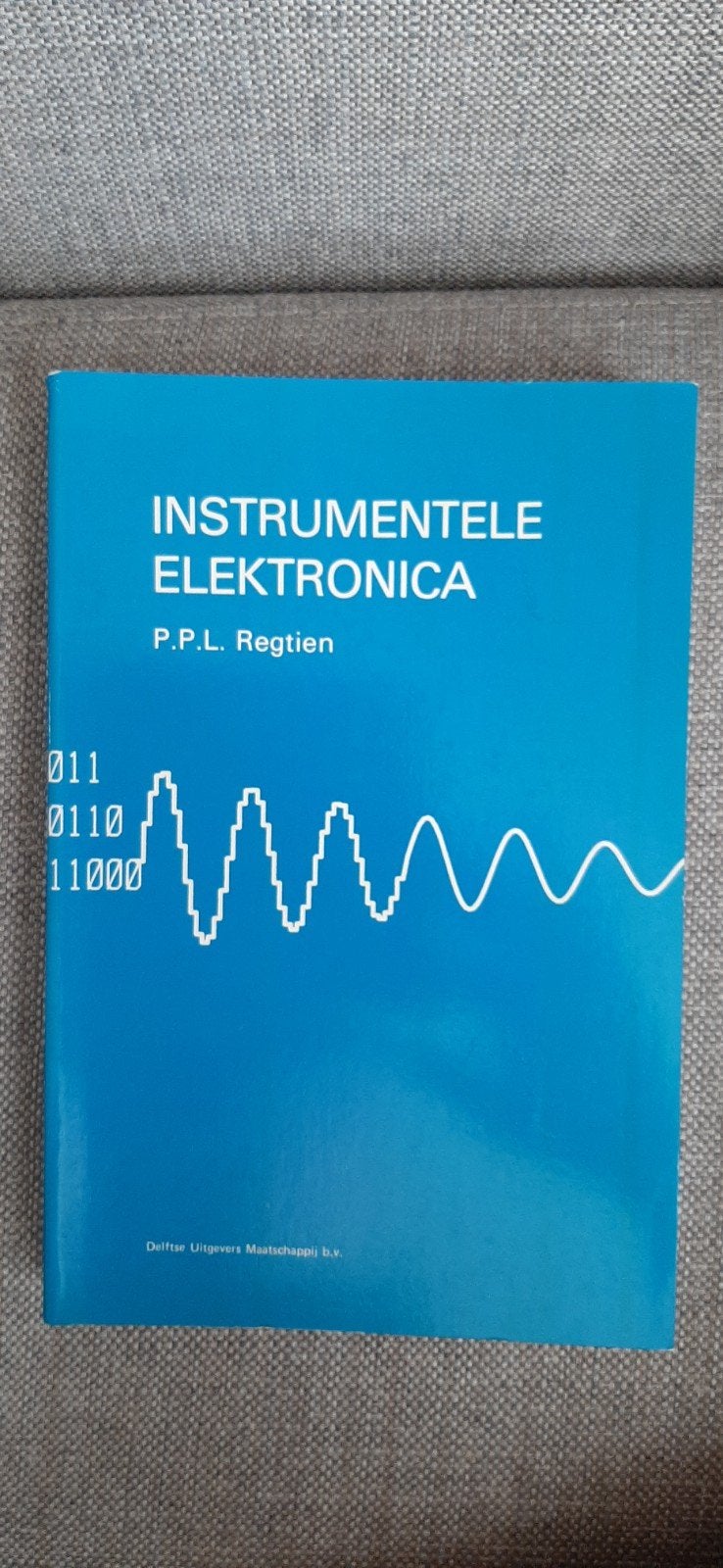 Instrumentele Elektronica - P.P.L. Regtien, P.P.L. Regtien, Zo goed als nieuw, Beta, HBO