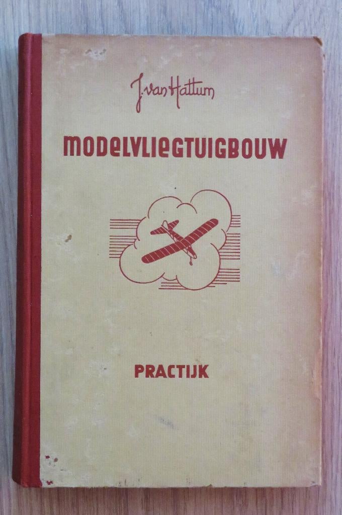 J. van Hattum Modelvliegtuigbouw Practijk ( 1944 ), Ophalen of Verzenden, Gelezen, Tekenen en Schilderen