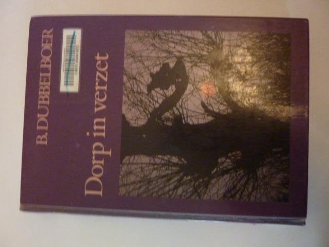 B. Dubbelboer - Dorp in verzet [Grootletterboek], Boeken, Ophalen of Verzenden, Tweede Wereldoorlog, Gelezen, Overige onderwerpen