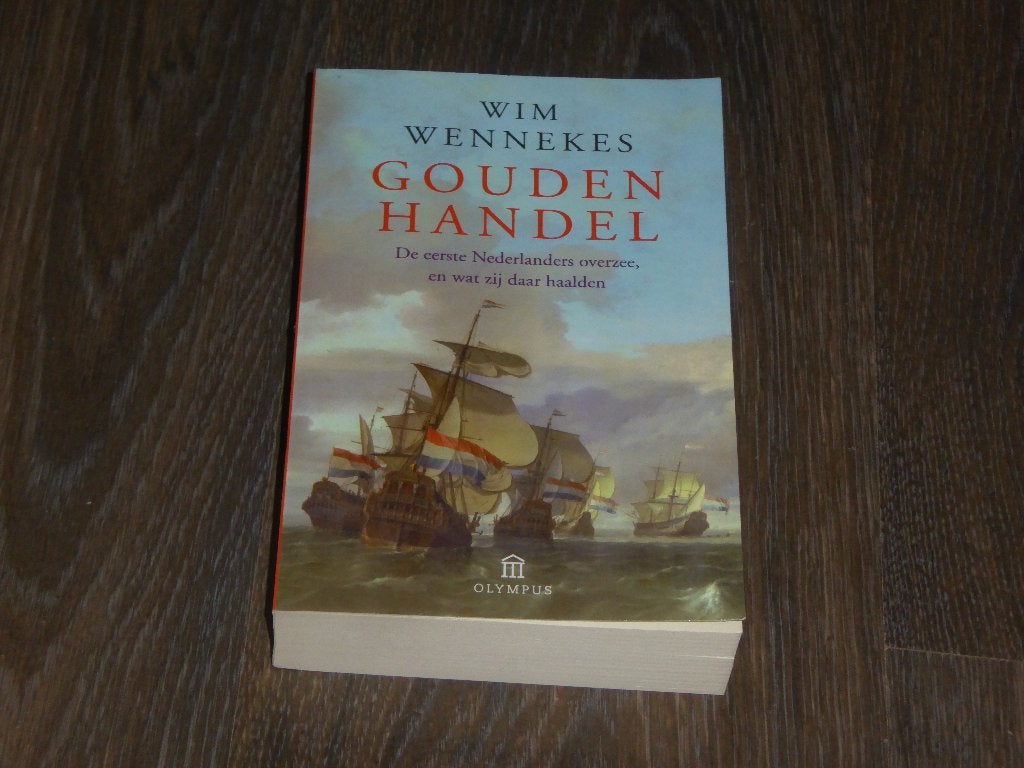WIM WENNEKES - GOUDEN HANDEL, Boeken, Verzenden, 15e en 16e eeuw, Zo goed als nieuw, WIM WENNEKES