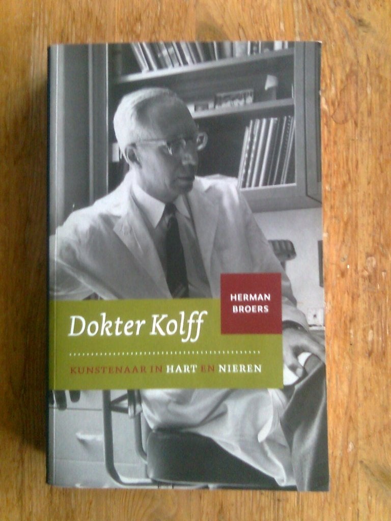 Dokter Kolff, kunstenaar in hart en nieren,  Herman Broers, Boeken, Ophalen of Verzenden, Zo goed als nieuw