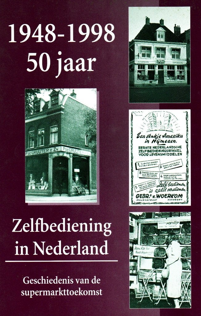 1948-1998 : 50 jaar Zelfbediening in Nederland 9789068015812, Ophalen of Verzenden, Zo goed als nieuw, Gerard Rutte, 20e eeuw of later