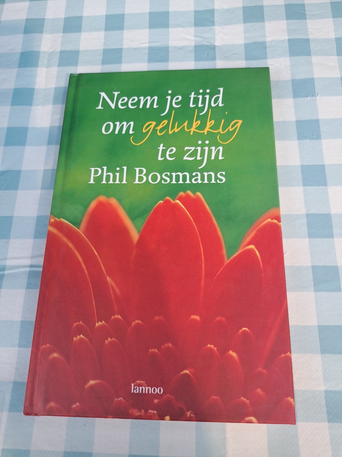 N1 Neem je tijd om gelukkig te zijn - Phil Bosmans, Ophalen of Verzenden