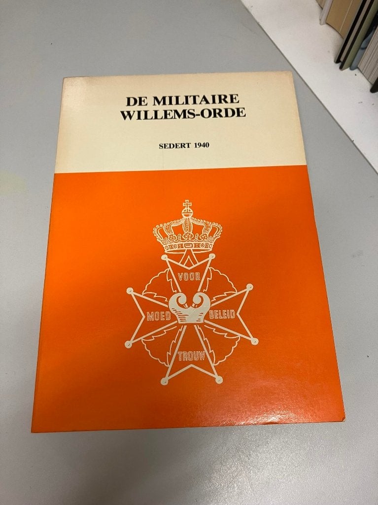 De Militaire Willems-orde sedert 1940, Ophalen of Verzenden, Niet van toepassing, Gelezen