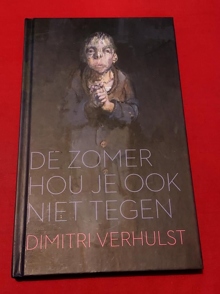 GESIGNEERD De zomer hou je ook niet tegen. D. Verhulst. 2015, Ophalen of Verzenden, Zo goed als nieuw